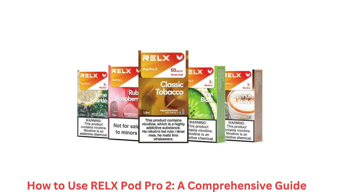 How to Use RELX Pod Pro 2 A Comprehensive Guide