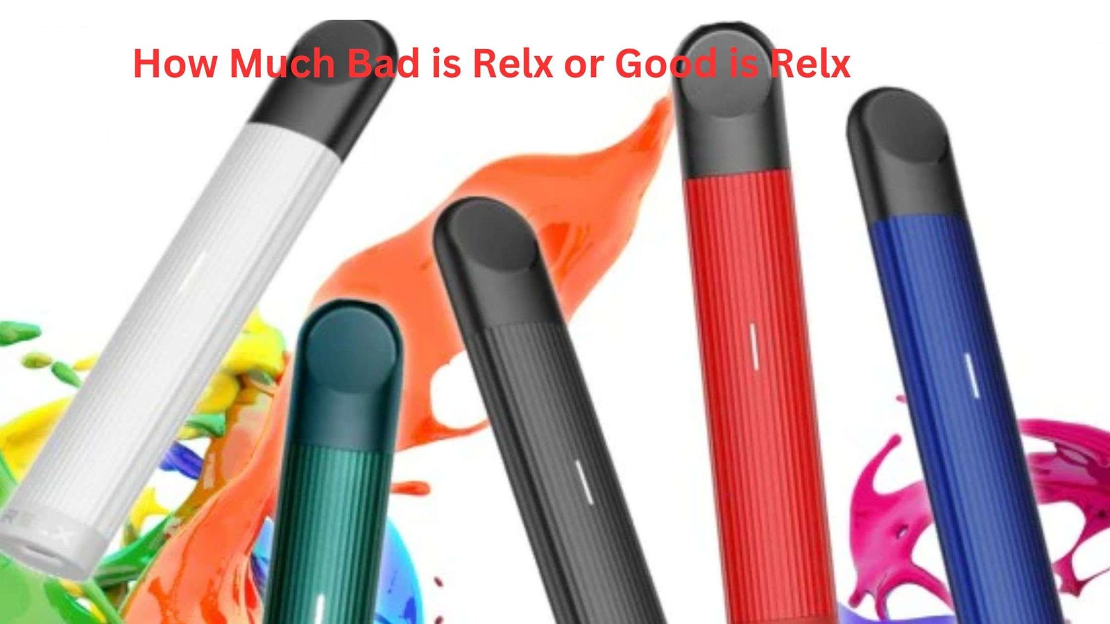 How Much Bad is Relx or Good is Relx