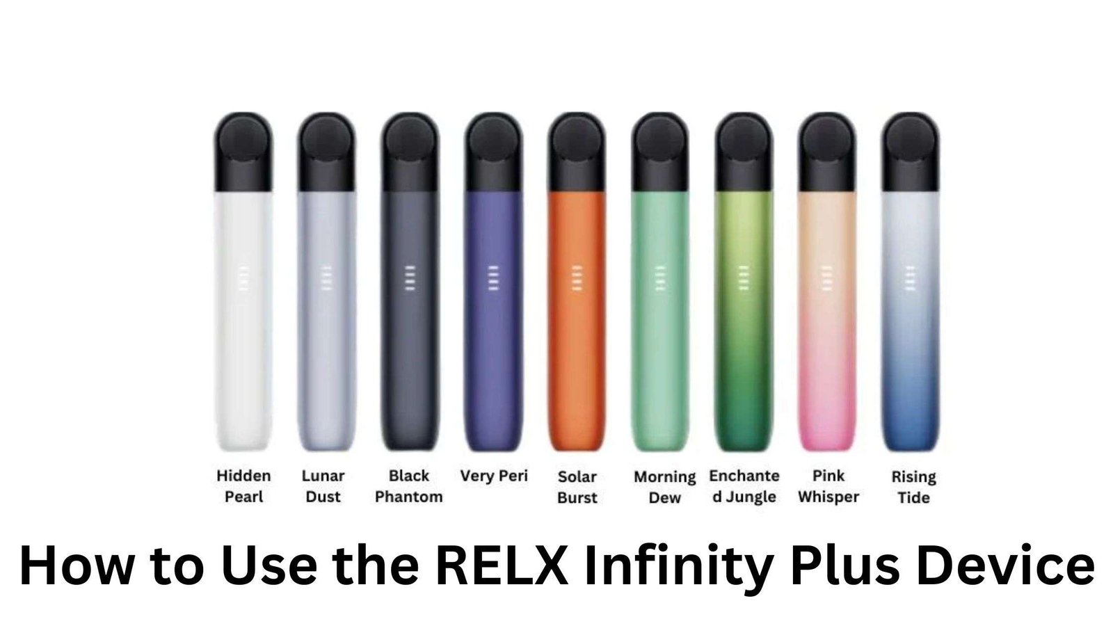 How to Use the RELX Infinity Plus Device