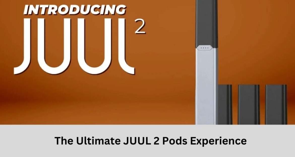 Ultimate JUUL 2 Pods
