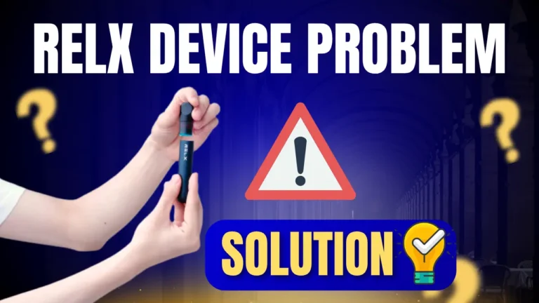 RELX Vape Troubleshooting Common Issues